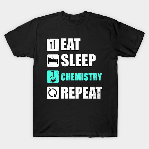 Chemistry Teacher Shirt | Eat Sleep Repeat Gift T-Shirt by Gawkclothing